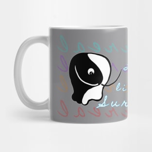 Life's a little bit Surreal Mug